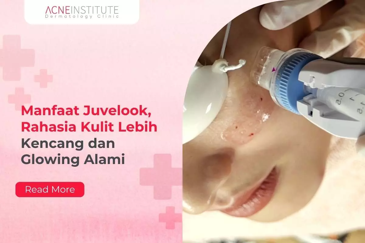 Manfaat Juvelook, Rahasia Kulit Lebih Kencang dan Glowing Alami
