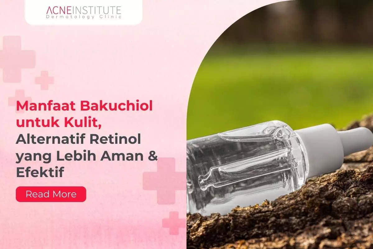 Manfaat Bakuchiol untuk Kulit, Alternatif Retinol yang Lebih Aman & Efektif