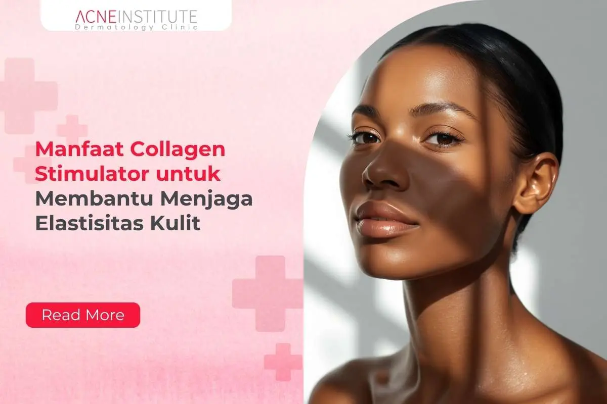 Manfaat Collagen Stimulator untuk Membantu Menjaga Elastisitas Kulit